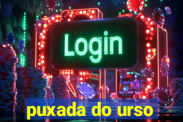 puxada do urso